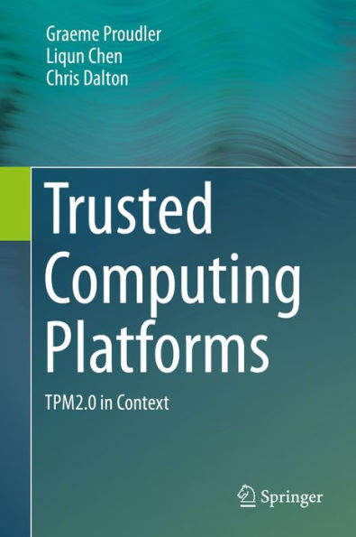 Trusted Computing Platforms: TPM2.0 in Context