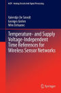 Temperature- and Supply Voltage-Independent Time References for Wireless Sensor Networks