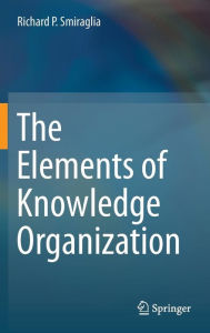 Title: The Elements of Knowledge Organization, Author: Richard P. Smiraglia