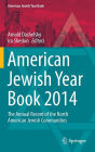 American Jewish Year Book 2014: The Annual Record of the North American Jewish Communities