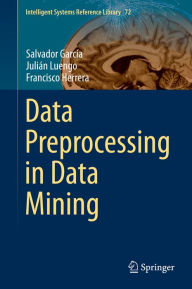 Title: Data Preprocessing in Data Mining, Author: Salvador García