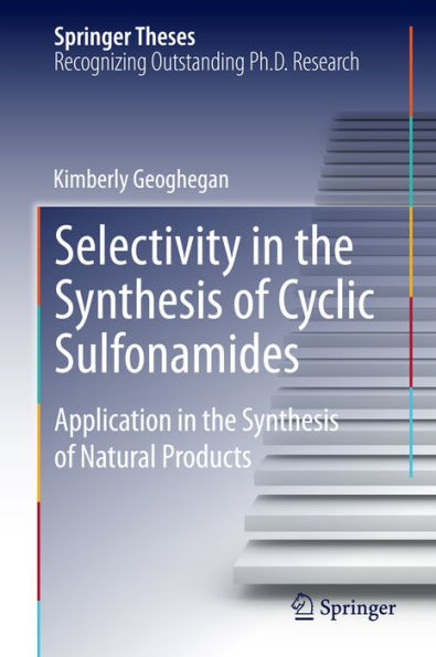 Selectivity in the Synthesis of Cyclic Sulfonamides: Application in the Synthesis of Natural Products