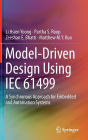 Model-Driven Design Using IEC 61499: A Synchronous Approach for Embedded and Automation Systems