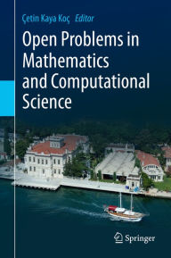 Title: Open Problems in Mathematics and Computational Science, Author: ïetin Kaya Koï