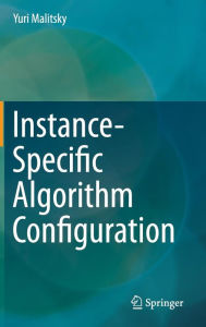 Title: Instance-Specific Algorithm Configuration, Author: Yuri Malitsky