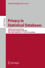 Privacy in Statistical Databases: UNESCO Chair in Data Privacy, International Conference, PSD 2014, Ibiza, Spain, September 17-19, 2014. Proceedings
