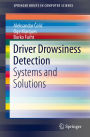 Driver Drowsiness Detection: Systems and Solutions
