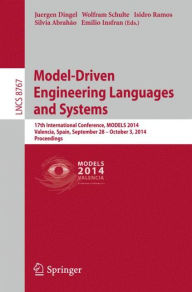 Title: Model-Driven Engineering Languages and Systems: 17th International Conference, MODELS 2014, Valencia, Spain, September 283- October 4, 2014. Proceedings, Author: Juergen Dingel