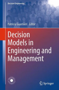 Title: Decision Models in Engineering and Management, Author: Patricia Guarnieri