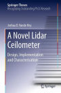A Novel Lidar Ceilometer: Design, Implementation and Characterisation