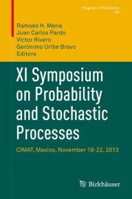 Title: XI Symposium on Probability and Stochastic Processes: CIMAT, Mexico, November 18-22, 2013, Author: Ramsés H. Mena