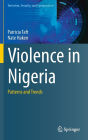 Violence in Nigeria: Patterns and Trends