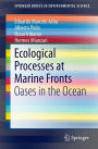 Ecological Processes at Marine Fronts: Oases in the ocean