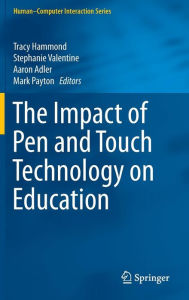 Title: The Impact of Pen and Touch Technology on Education, Author: Tracy Hammond