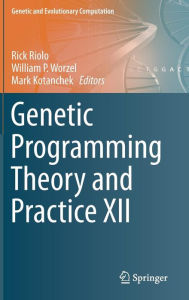 Title: Genetic Programming Theory and Practice XII, Author: Rick Riolo