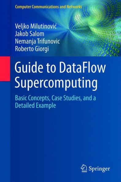 Guide to DataFlow Supercomputing: Basic Concepts, Case Studies, and a Detailed Example