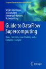 Guide to DataFlow Supercomputing: Basic Concepts, Case Studies, and a Detailed Example