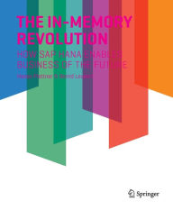 Title: The In-Memory Revolution: How SAP HANA Enables Business of the Future, Author: Hasso Plattner