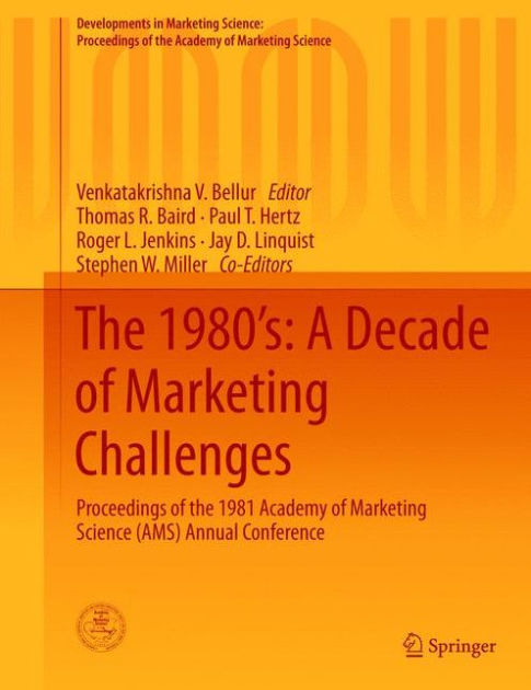 The 1980's: A Decade of Marketing Challenges: Proceedings of the 1981