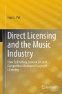 Direct Licensing and the Music Industry: How Technology, Innovation and Competition Reshaped Copyright Licensing