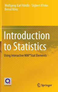 Title: Introduction to Statistics: Using Interactive MM*Stat Elements, Author: Wolfgang Karl Härdle