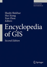 Title: Encyclopedia of GIS / Edition 2, Author: Shashi Shekhar