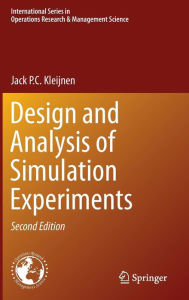 Title: Design and Analysis of Simulation Experiments, Author: Jack P.C. Kleijnen