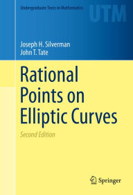 Title: Rational Points on Elliptic Curves, Author: Joseph H. Silverman