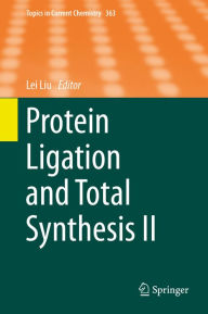 Title: Protein Ligation and Total Synthesis II, Author: Lei Liu
