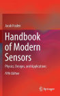 Handbook of Modern Sensors: Physics, Designs, and Applications
