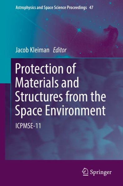 Protection of Materials and Structures from the Space Environment: ICPMSE-11