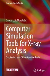 Title: Computer Simulation Tools for X-ray Analysis: Scattering and Diffraction Methods, Author: Sérgio Luiz Morelhão