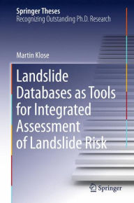 Landslide Databases as Tools for Integrated Assessment of Landslide Risk