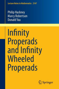 Title: Infinity Properads and Infinity Wheeled Properads, Author: Philip Hackney