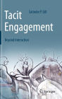 Tacit Engagement: Beyond Interaction