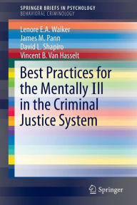 Title: Best Practices for the Mentally Ill in the Criminal Justice System, Author: Lenore E.A. Walker