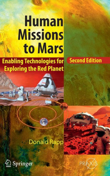 Human Missions to Mars: Enabling Technologies for Exploring the Red Planet
