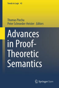 Title: Advances in Proof-Theoretic Semantics, Author: Thomas Piecha