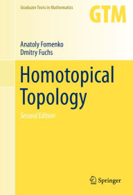 Title: Homotopical Topology, Author: Anatoly Fomenko