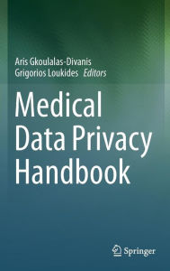 Title: Medical Data Privacy Handbook, Author: Aris Gkoulalas-Divanis