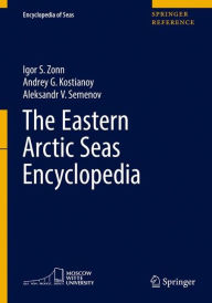 Title: The Eastern Arctic Seas Encyclopedia, Author: Igor S. Zonn