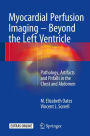 Myocardial Perfusion Imaging - Beyond the Left Ventricle: Pathology, Artifacts and Pitfalls in the Chest and Abdomen