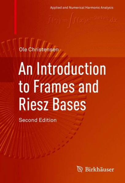 An Introduction to Frames and Riesz Bases