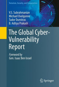 Title: The Global Cyber-Vulnerability Report, Author: V.S. Subrahmanian