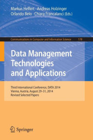 Title: Data Management Technologies and Applications: Third International Conference, DATA 2014, Vienna, Austria, August 29-31, 2014, Revised Selected papers, Author: Andreas Holzinger