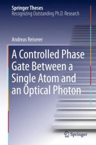 Title: A Controlled Phase Gate Between a Single Atom and an Optical Photon, Author: Andreas Reiserer