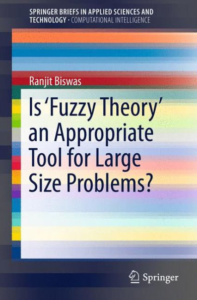 Is 'Fuzzy Theory' an Appropriate Tool for Large Size Problems?