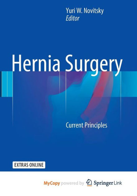 Hernia Surgery: Current Principles Yuri W. Novitsky