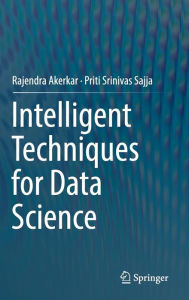 Title: Intelligent Techniques for Data Science, Author: Rajendra Akerkar