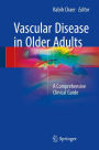 Vascular Disease in Older Adults: A Comprehensive Clinical Guide